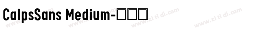 CalpsSans Medium字体转换